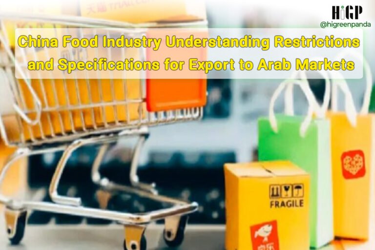 China’s Food Industry: Understanding Restrictions and Specifications for Export to Arab Markets
