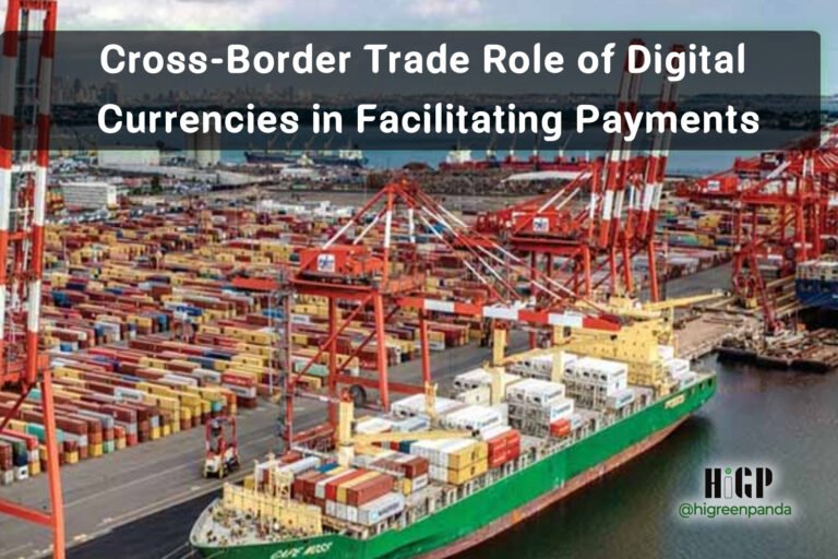 Cross-Border Trade – Role of Digital Currencies in Facilitating Payments