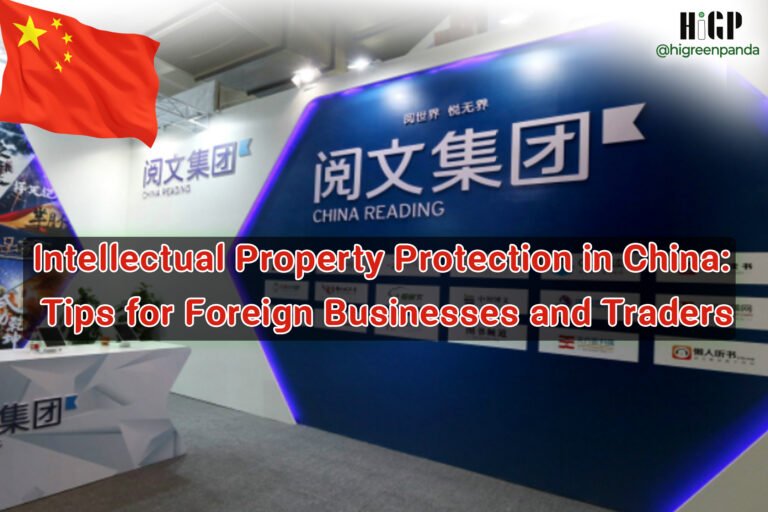 Intellectual Property Protection in China: Tips for Foreign Businesses and Traders
