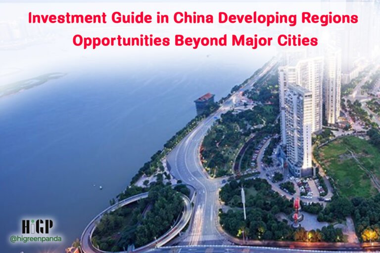 Investment Guide in China’s Developing Regions: Opportunities Beyond Major Cities