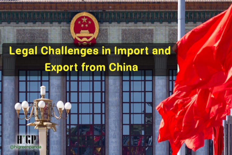 Legal Challenges in Import and Export from China