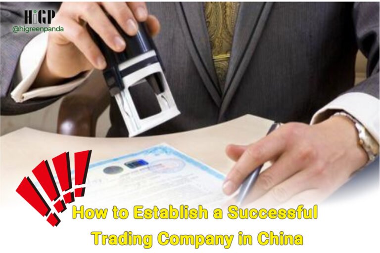 How to Establish a Successful Trading Company in China